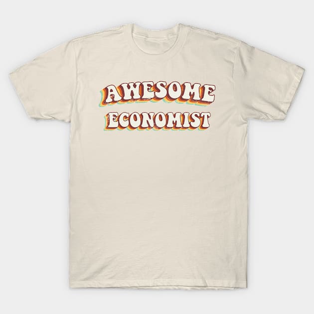 Awesome Economist - Groovy Retro 70s Style T-Shirt by LuneFolk